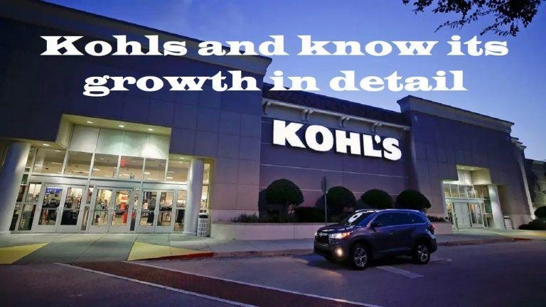 Kohls and know its growth in detail