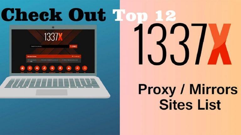 Check Out Top 12 Working 13377x Proxy List in 2022