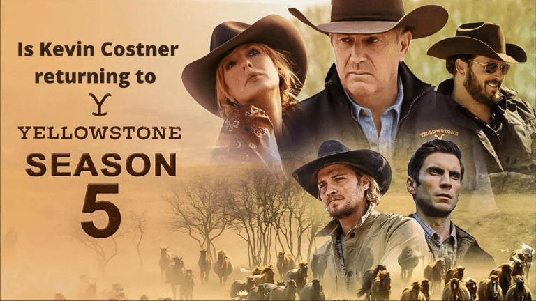 Is Kevin Costner returning to Yellowstone in season 5?