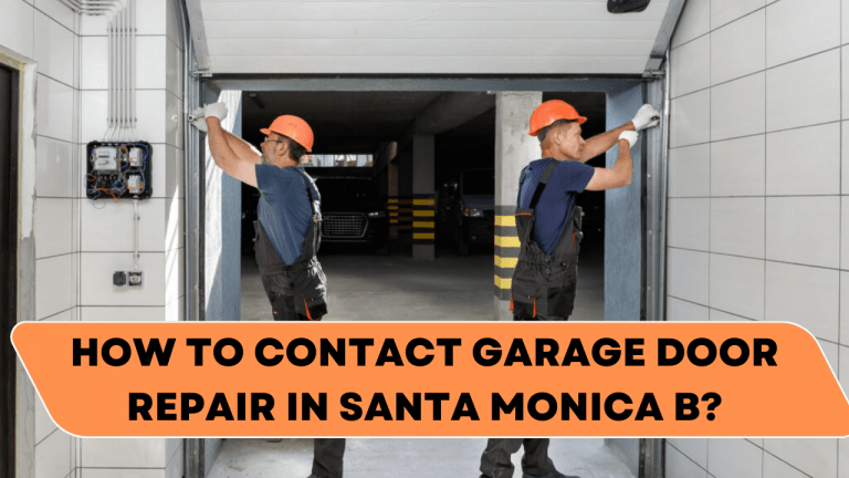 How to contact garage door repair in Santa Monica b?