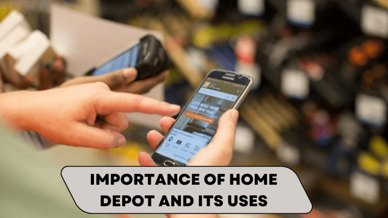 Importance of home depot and its uses